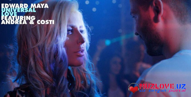 Edward Maya ft. Costi - Universal Love (Official HD Video)