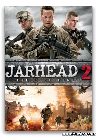 Морпехи 2: Поле Огня / Jarhead 2: Field of Fire